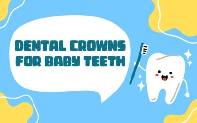 Dental Crowns for Baby Teeth