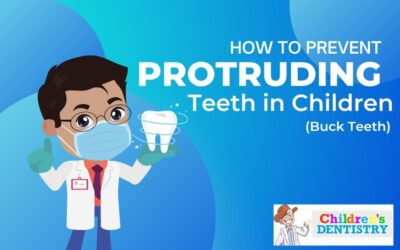 How to Prevent Buck Teeth in Children (Protruding Front Teeth)