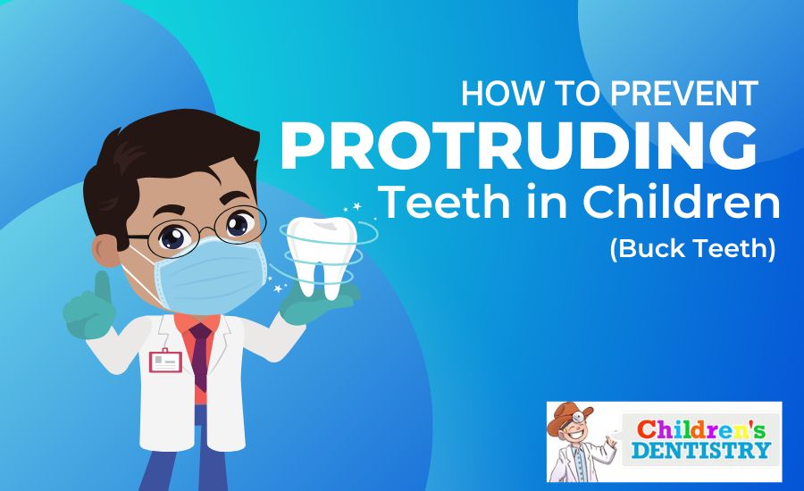 How to Prevent Buck Teeth in Children