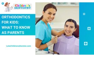 Orthodontics for Kids